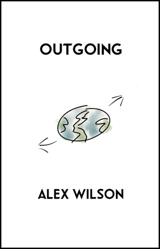 Outgoing by Alex Wilson