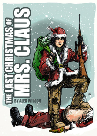 The Last Christmas of Mrs. Claus by Alex Wilson